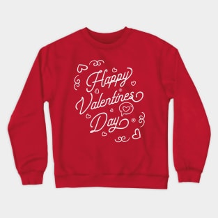 Happy Valentine's Day Best Valentines Day Gift Crewneck Sweatshirt